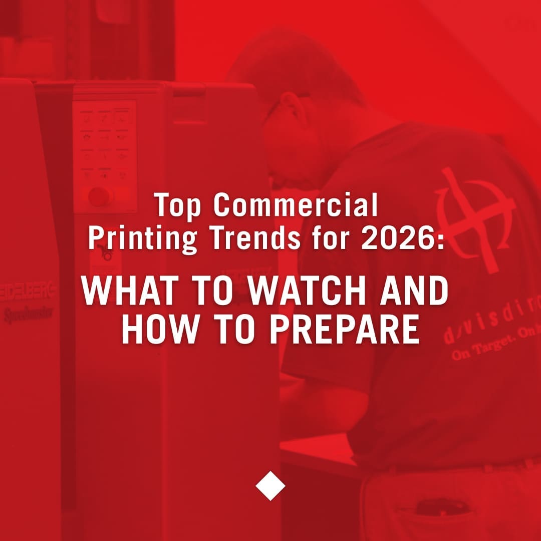 Top Commercial Printing Trends for 2026: What to Watch and How to Prepare, a new blog post from Davis Direct.